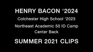 Henry Bacon '2024: Northeast Academic 50 ID Camp Clips (July 2021)