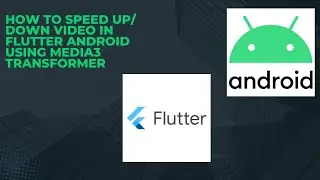 How to Speed Up/ Down (Slow/Fast) Video in Flutter Android using Media3 Transformer