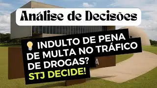 Indulto de Pena de Multa no Tr&aacute;fico de Drogas? STJ Decide!