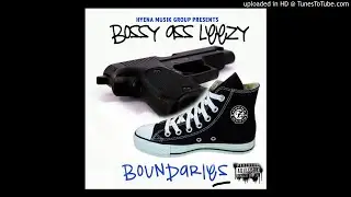 Bossy Ass Leezy - Boundaries ( Prod. By Bear On The Beat )
