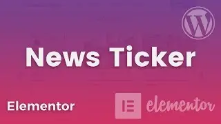 How to Add News Ticker in Elementor | Easy News Ticker Widget Elementor
