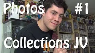 Des photos de collections JV Episode 1