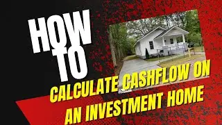 How to Calculate Cash Flow on Your Investment Home