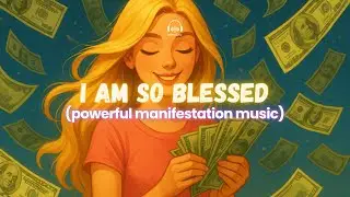 I Am So Blessed | Reggae Music for Manifesting Anything