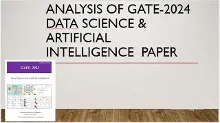 Analysis of GATE 2024 Data Science &Artificial Intelligence Paper