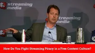 How Do You Fight Streaming Piracy in a Free Content Culture?