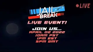 Jailbreak Live Event 2022