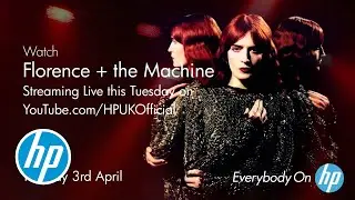 HP presents Florence + the Machine