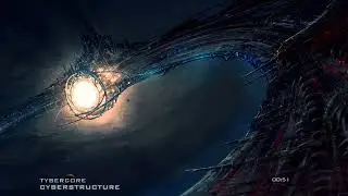Tybercore - Cyberstructure [Epic Intense Trailer]