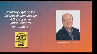 Module on Lighting Photometrics - ALA Conference 2025