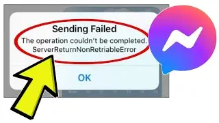 How To Fix Facebook Messenger App Sending Failed The operation couldn't be completed. ServerReturnNo