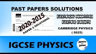 ELECTRICAL QUANTITIES & CIRCUITS(P2) PAST PAPERS SOLUTIONS / IGCSE PHYSICS