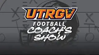 Шоу футбольного тренера UTRGV &mdash; Эпизод 9