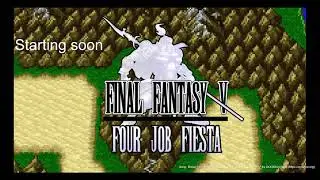FFV Four Job Fiesta Knight/White Mage/Summoner/Dragoon Full Playthrough (1)