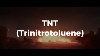 TNT Trinitrotoluene
