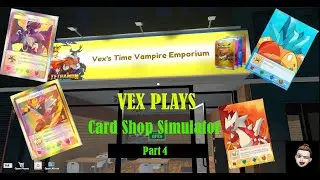 Vex Plays TCG Shop Simulator Pt 4