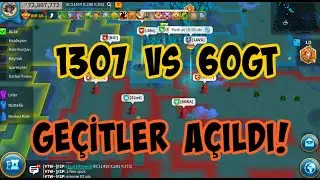 GE&Ccedil;İTLER A&Ccedil;ILDI! 60GT'YE KARŞI SAVAŞIYORUZ...! 1307 VS 60GT #C11459 | Rise of Kingdoms
