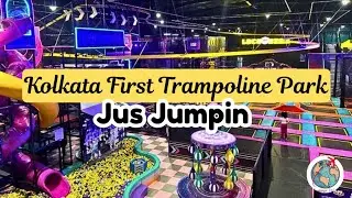 Jus Jumpin Trampoline Park 2025 | Kolkata First Trampoline Park | Ticket Price | Timing | Full Tour