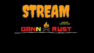 Rust 2022.Mне Нужна помощь в рейде. Obnn rust классика. Вайп от 25.12.22