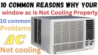 10 Common Reasons Why Your window ac Is Not Cooling Properly & how to solved this problem #Ac not co