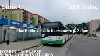 [HYBRID-TIMELAPSE] Szczecin Linia C Pl. Rodła-Os. Kasztanowe p. Załom Solaris Urbino 18 III #2063