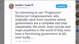 Trump attacks Progressive Congresswomen in racist tweet