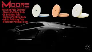 Moore Car Care Polishing Pads Overview