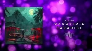 Dj Zero - Gangsta's Paradise