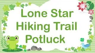 Lone Star Hiking Trail Club Yearly Potluck at Lake Houston park 