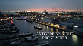 KRyna FILM - Ночная Шельда в Антверпене | Кинематографическое видео с дрона