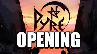 PYRE - Opening / No Commentary