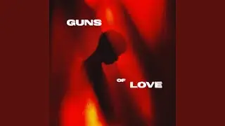 Guns Of love