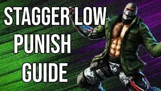 Do Not Miss This Punish! - Stagger Low Punishment Guide Tekken 7