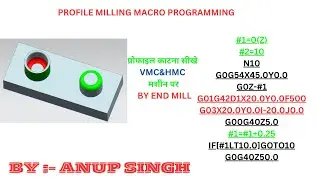 OD Profile Milling By Macro Programming ,OD Micro Programming ,Macro Programming.