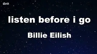 listen before i go - Billie Eilish Karaoke 【No Guide Melody】 Instrumental