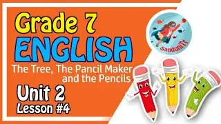 Grade 7 English Language [ Unit 2--Lesson 04] 🇱🇰 🌳🪓✏🖍