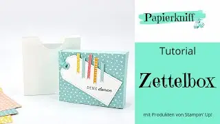 Tutorial f&uuml;r eine farbenfrohe Zettelbox 📝