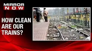 Indian Railway releases a disappointing cleanliness report