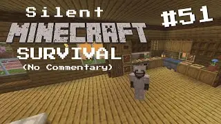 I&rsquo;m Moving In! And the Kitchen Is Too! | Silent Minecraft Survival #51