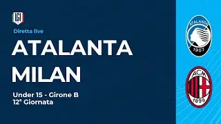 DIRETTA Atalanta-Milan | 12ª giornata Campionato Under 15 | stagione 2025-26