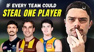 If every AFL team could STEAL ONE PLAYER in 2024