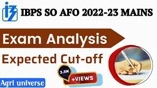 IBPS AFO MAINS 2022 - 23 EXAM ANALYSIS | Afo Mains 2022 - 23 Answer key | Ibps Afo exam review
