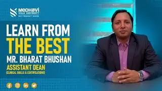 The Emergence of Healthcare Education | Mr Bharat Bhushan | Medhavi Skills University