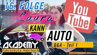 Laura kann Auto - Q&A Teil 1 (16.Folge)