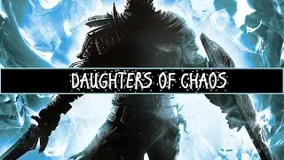 DARK SOULS - OST - Daughters Of Chaos