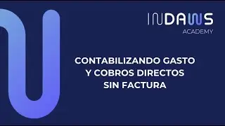 Contabilizando gastos y cobros directos sin factura