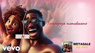 Ibah Music - Weyagale (Official Lyric Video)