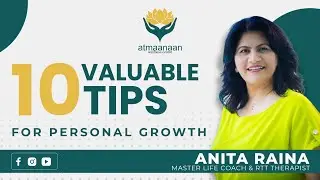 Achieve Your Best Self: 10 Tips for Personal Transformation | Master Life Coach Dubai | Anita Raina