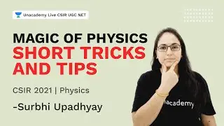 Magic of Physics| Short Tricks and Tips | CSIR 2021 | Physical Science | Surbhi |Unacademy Live CSIR
