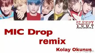 BTS MIC DROP (Steve Aoki Remix) (Kolay okunuş-Easy lyrics)